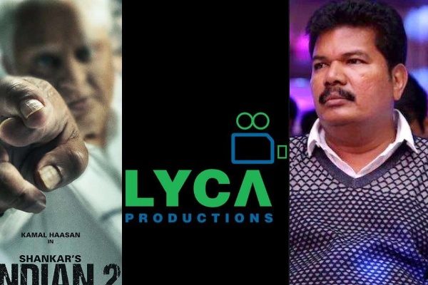 Indian 2: Lyca Productions file a case against Shankar